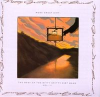 The Nitty Gritty Dirt Band - More Great Dirt - The Best Of The Nitty Gritty Dirt Band, Vol. 2